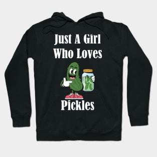 Just A Girl Who Loves Pickles Pickle Hoodie